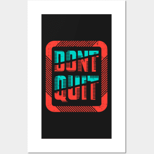 Don't quit Posters and Art